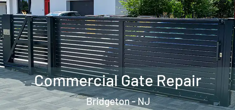 Commercial Gate Repair Bridgeton - NJ