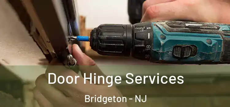 Door Hinge Services Bridgeton - NJ