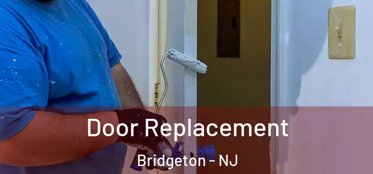 Door Replacement Bridgeton - NJ
