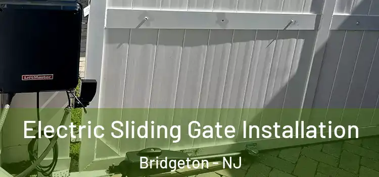  Electric Sliding Gate Installation Bridgeton - NJ