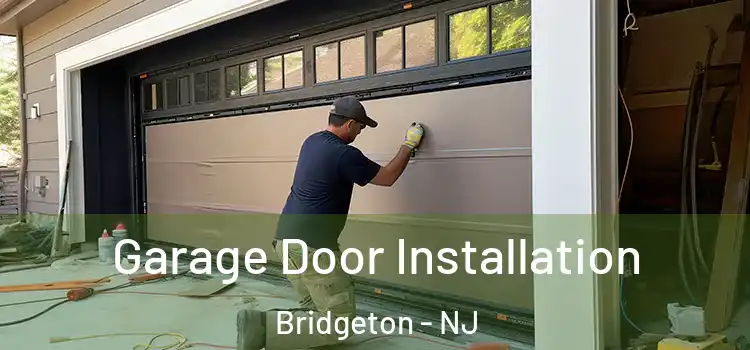  Garage Door Installation Bridgeton - NJ