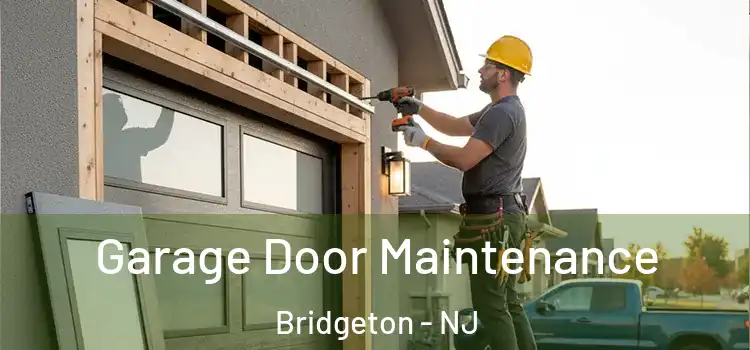 Garage Door Maintenance Bridgeton - NJ