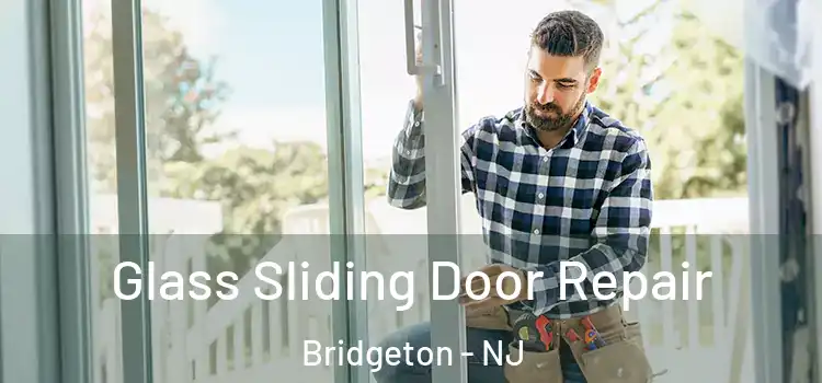  Glass Sliding Door Repair Bridgeton - NJ