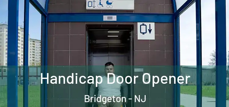  Handicap Door Opener Bridgeton - NJ