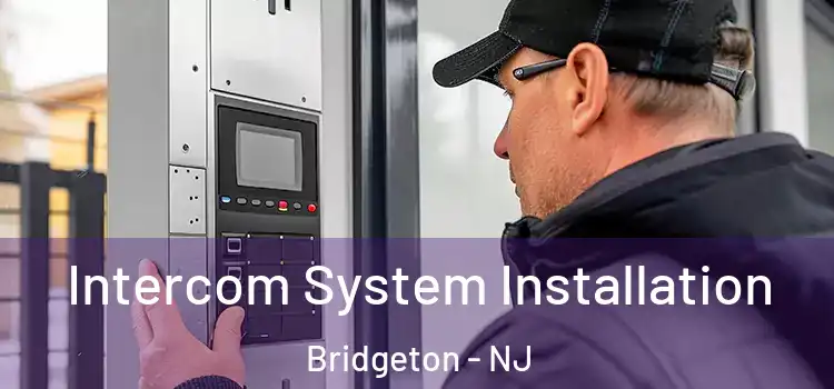  Intercom System Installation Bridgeton - NJ