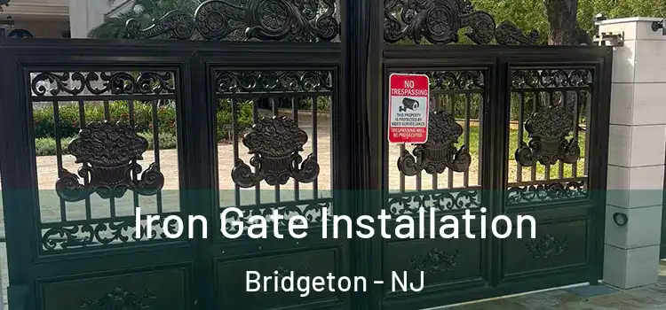  Iron Gate Installation Bridgeton - NJ