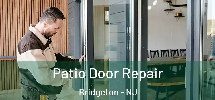 Patio Door Repair Bridgeton - NJ