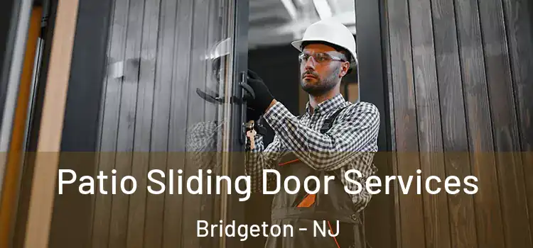 Patio Sliding Door Services Bridgeton - NJ