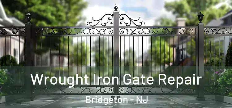 Wrought Iron Gate Repair Bridgeton - NJ